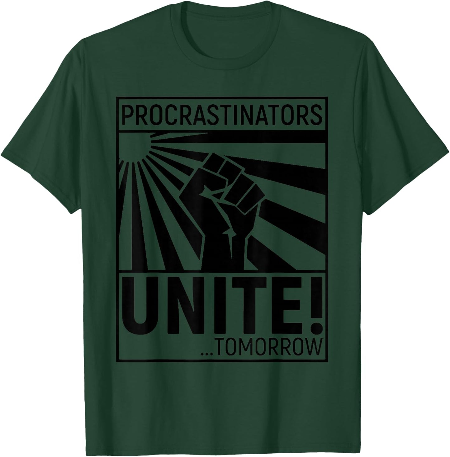 Procrastinators Unite Tomorrow , red T-Shirt - T-Shirt | Forest