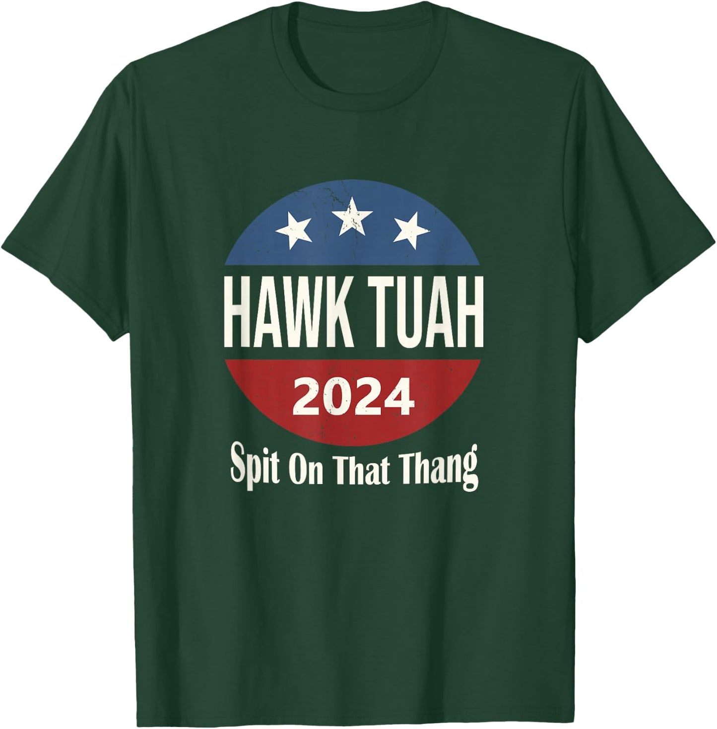 Hawk Tuah T-Shirt - T-Shirt | Forest