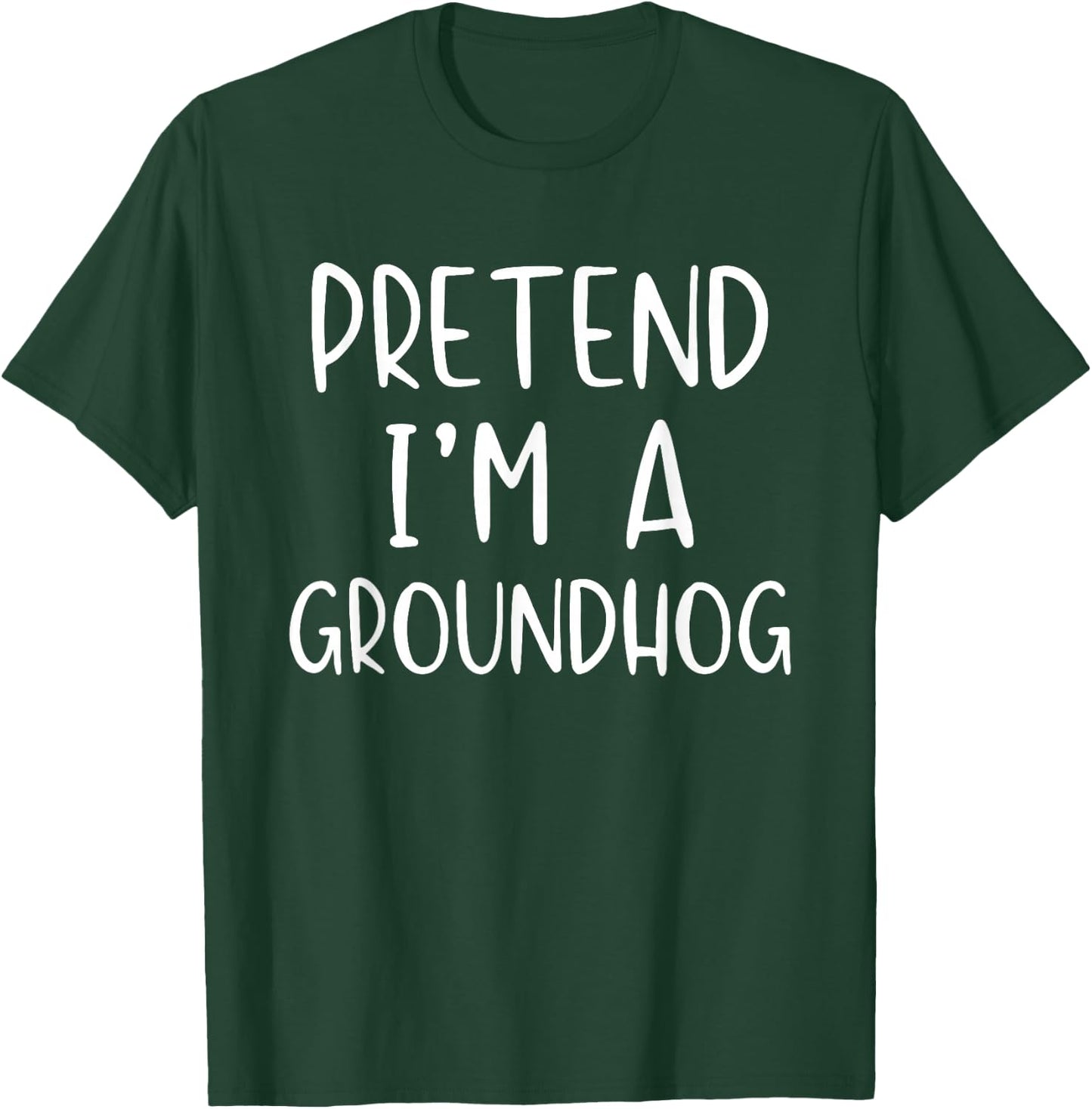 Pretend I'm A Groundhog Costume Halloween Simple Ground-Hog T-Shirt - T-Shirt | Forest