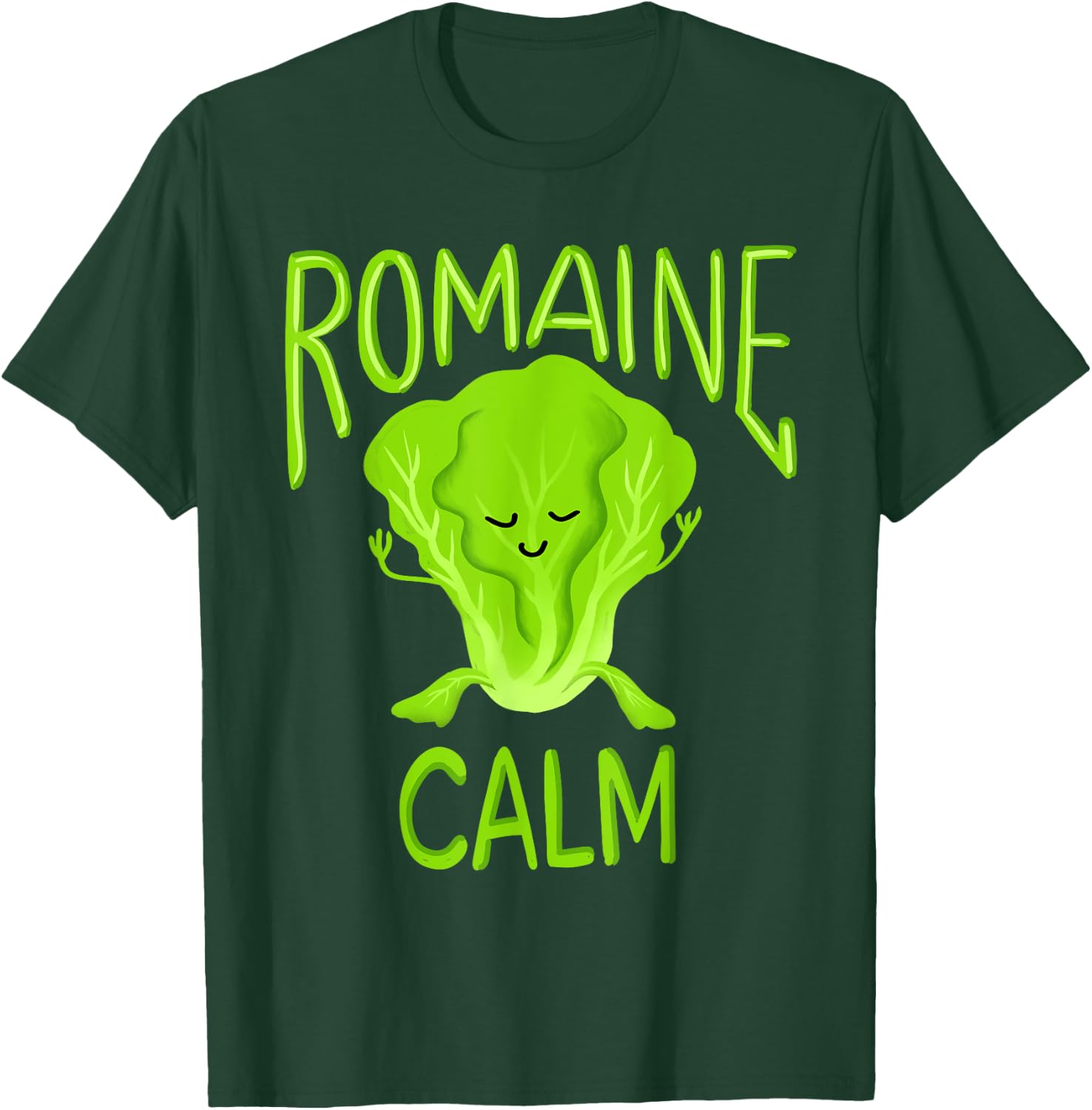 Romaine Calm Funny Pun Gardening Lettuce Vegetable Lovers T-Shirt - T-Shirt | Forest
