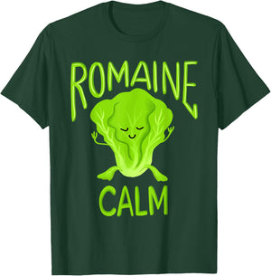 Romaine Calm Funny Pun Gardening Lettuce Vegetable Lovers T-Shirt - T-Shirt | Forest