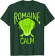 Romaine Calm Funny Pun Gardening Lettuce Vegetable Lovers T-Shirt - T-Shirt | Forest