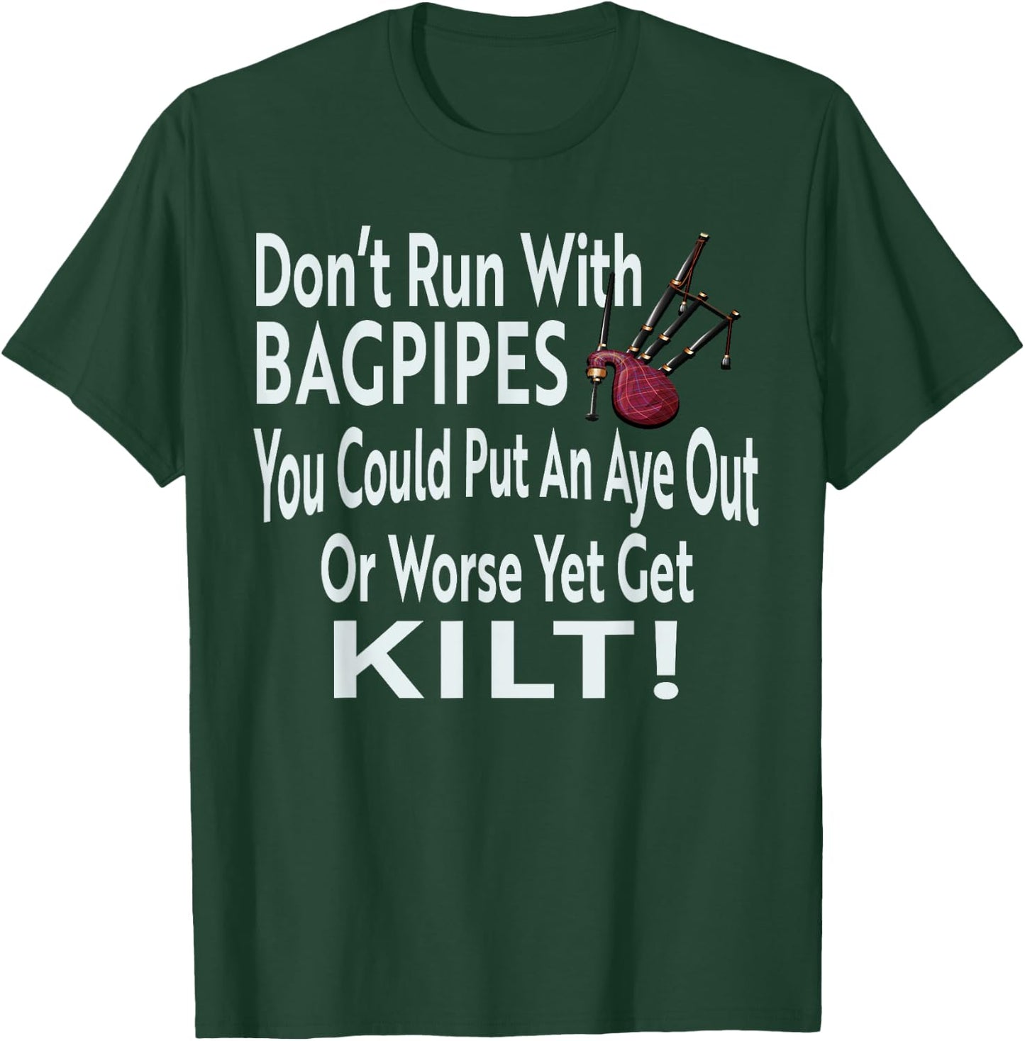 Funny Don't Run With Bagpipes Scottish Kilt T-Shirt - T-Shirt | Forest
