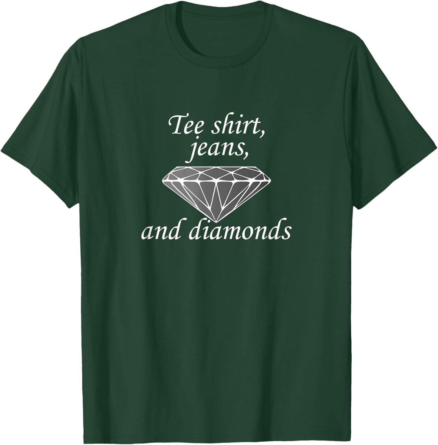 Shirt, Jeans and Diamonds T-Shirt - T-Shirt | Forest