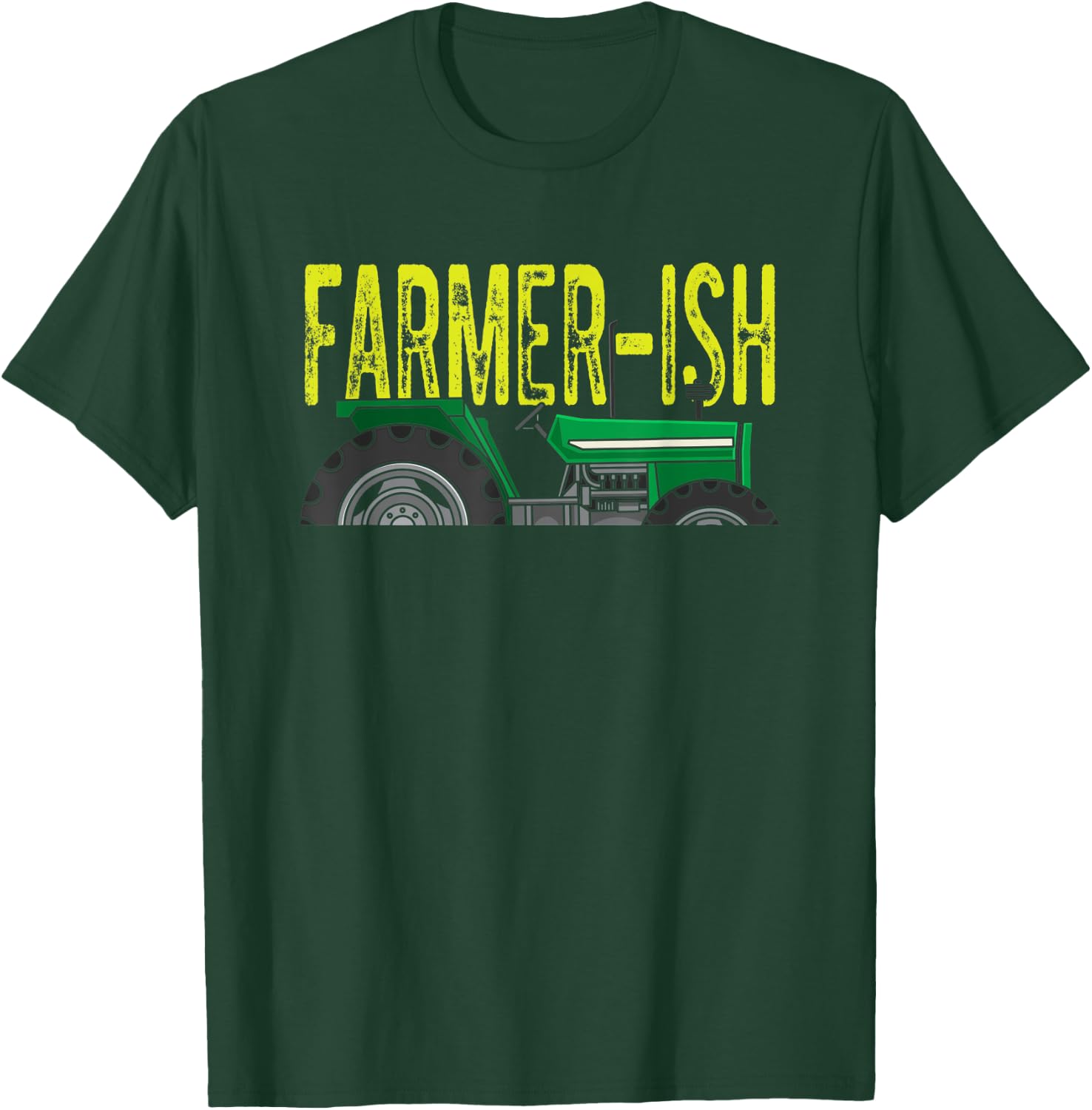Farmer-ish Funny Farming T-Shirt - T-Shirt | Forest
