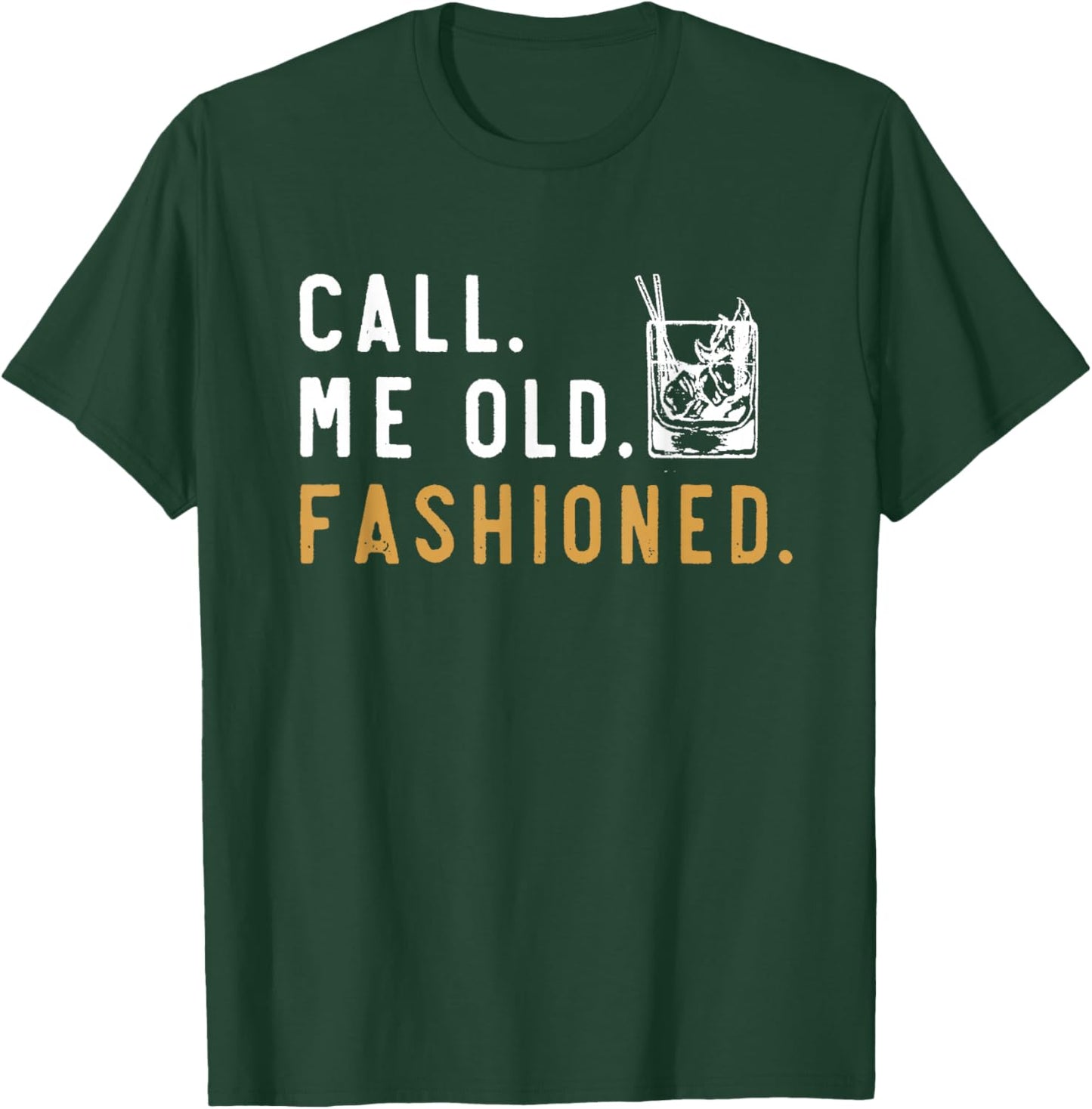Call me Old Fashioned T-Shirt - T-Shirt | Forest