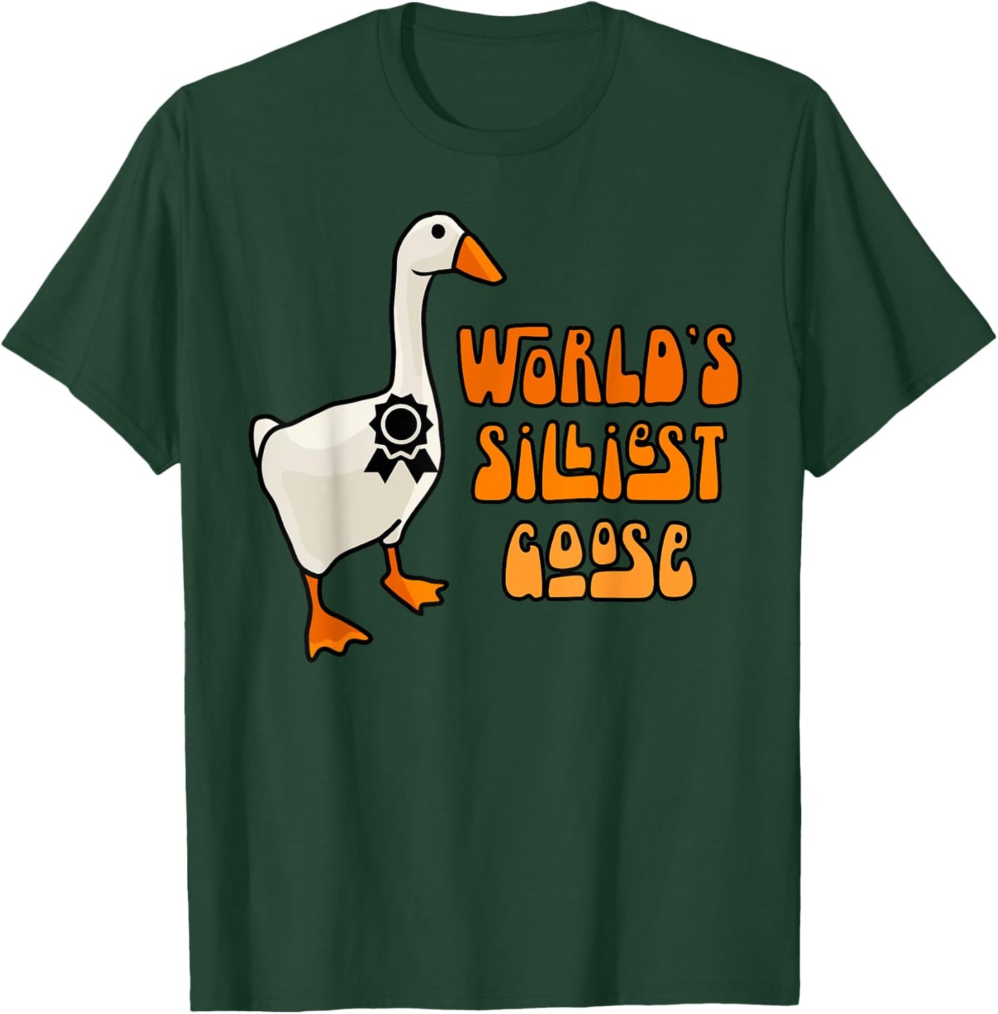 World's Silliest Goose T-Shirt - T-Shirt | Forest