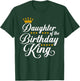 Daughter of the Birthday King Party Bday Celebration T-Shirt - T-Shirt | Forest