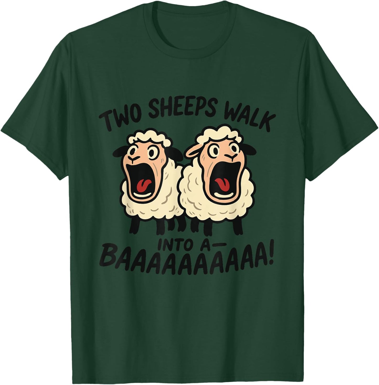 Funny Screaming Sheep Joke – Two Sheeps Walk Baaaaaa! T-Shirt - T-Shirt | Forest