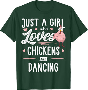 Just A Girl Who Loves Chickens And Dancing Gift Chicken T-Shirt - T-Shirt | Forest