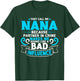 They Call Me Nana Because Partner In Crime Bad Influence T-Shirt - T-Shirt | Forest