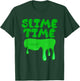 Slime Time T-Shirt - T-Shirt | Forest