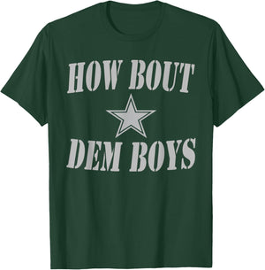How Bout Dem Boys Shirt T-Shirt - T-Shirt | Forest