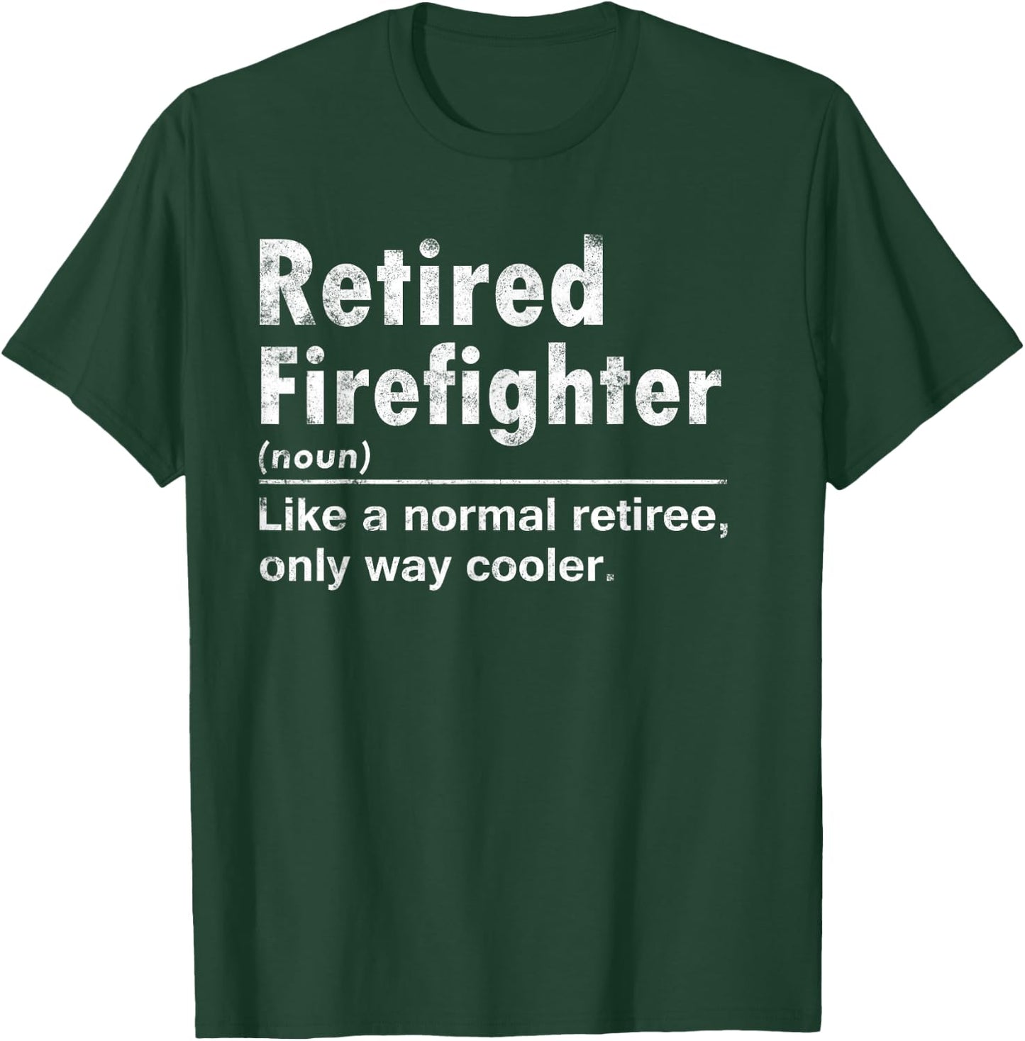Retired Firefighter Funny Definition of Retirement Fireman T-Shirt - T-Shirt | Forest