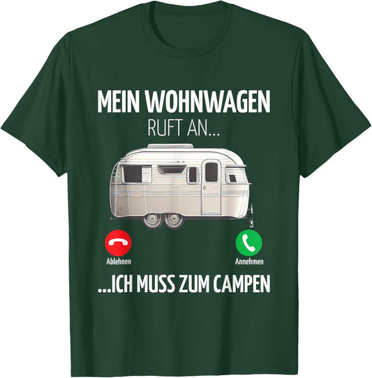 Mein Wohnwagen ruft an muss zum Camping , black T-Shirt - T-Shirt | Forest