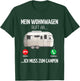 Mein Wohnwagen ruft an muss zum Camping , black T-Shirt - T-Shirt | Forest