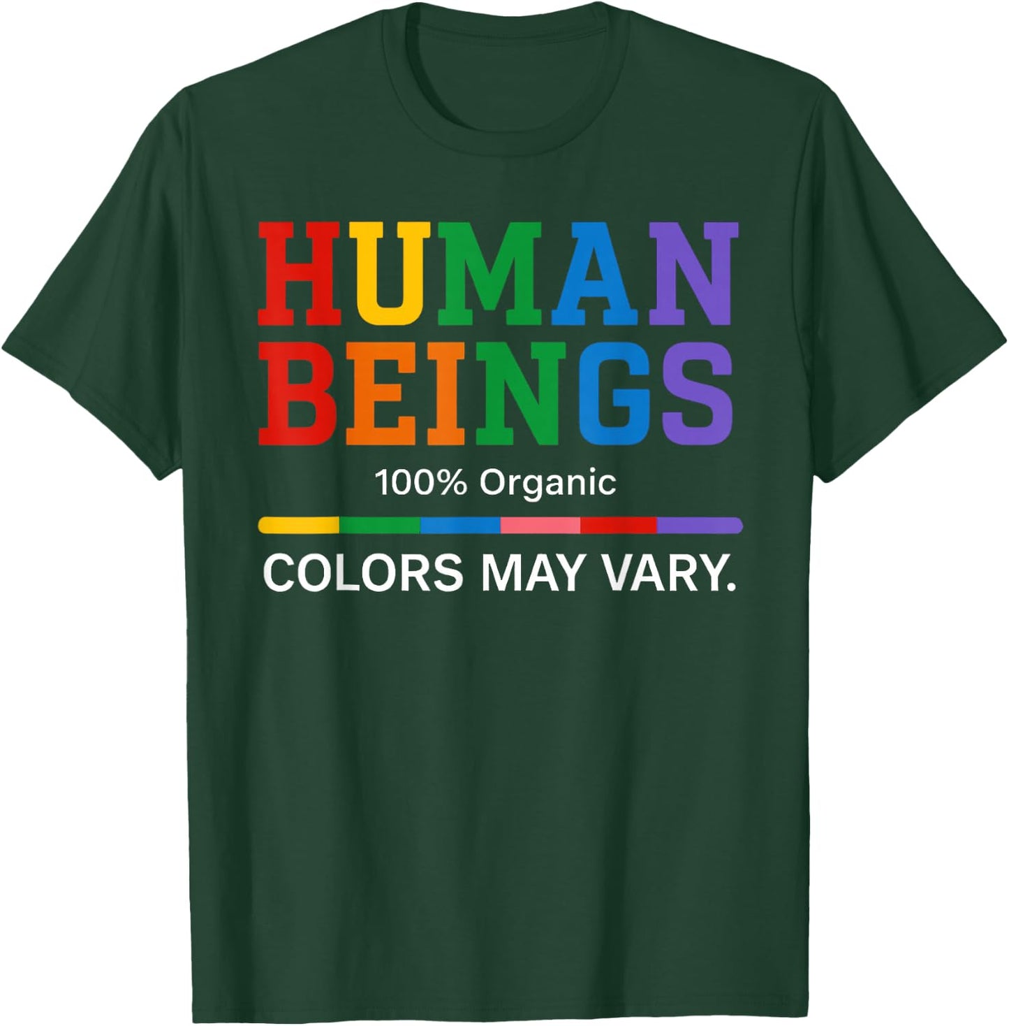 Human Beings Colors May Vary 100% Organic Pride Design T-Shirt - T-Shirt | Forest