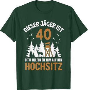 Dieser Jäger ist 40 Jahre Hochsitz 40. Geburtstag Jagd T-Shirt - T-Shirt | Forest