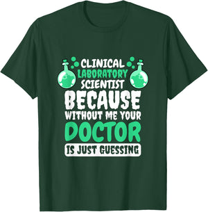 Clinical Laboratory Scientist Design for Lab Technician T-Shirt - T-Shirt | Forest