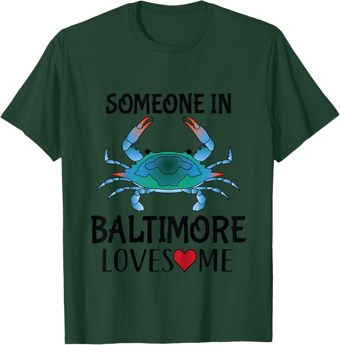 Someone in Baltimore Loves Me Maryland Quote T-Shirt - T-Shirt | Forest