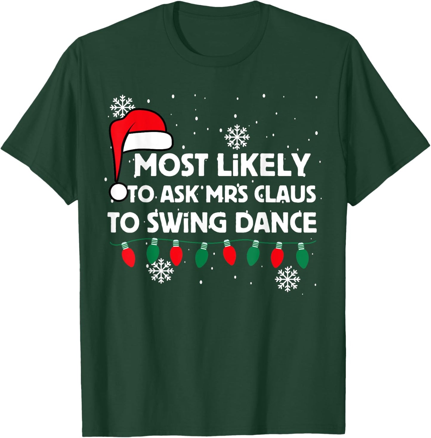 Christmas West Coast Swing Ask Mrs Claus To Dance Funny T-Shirt - T-Shirt | Forest