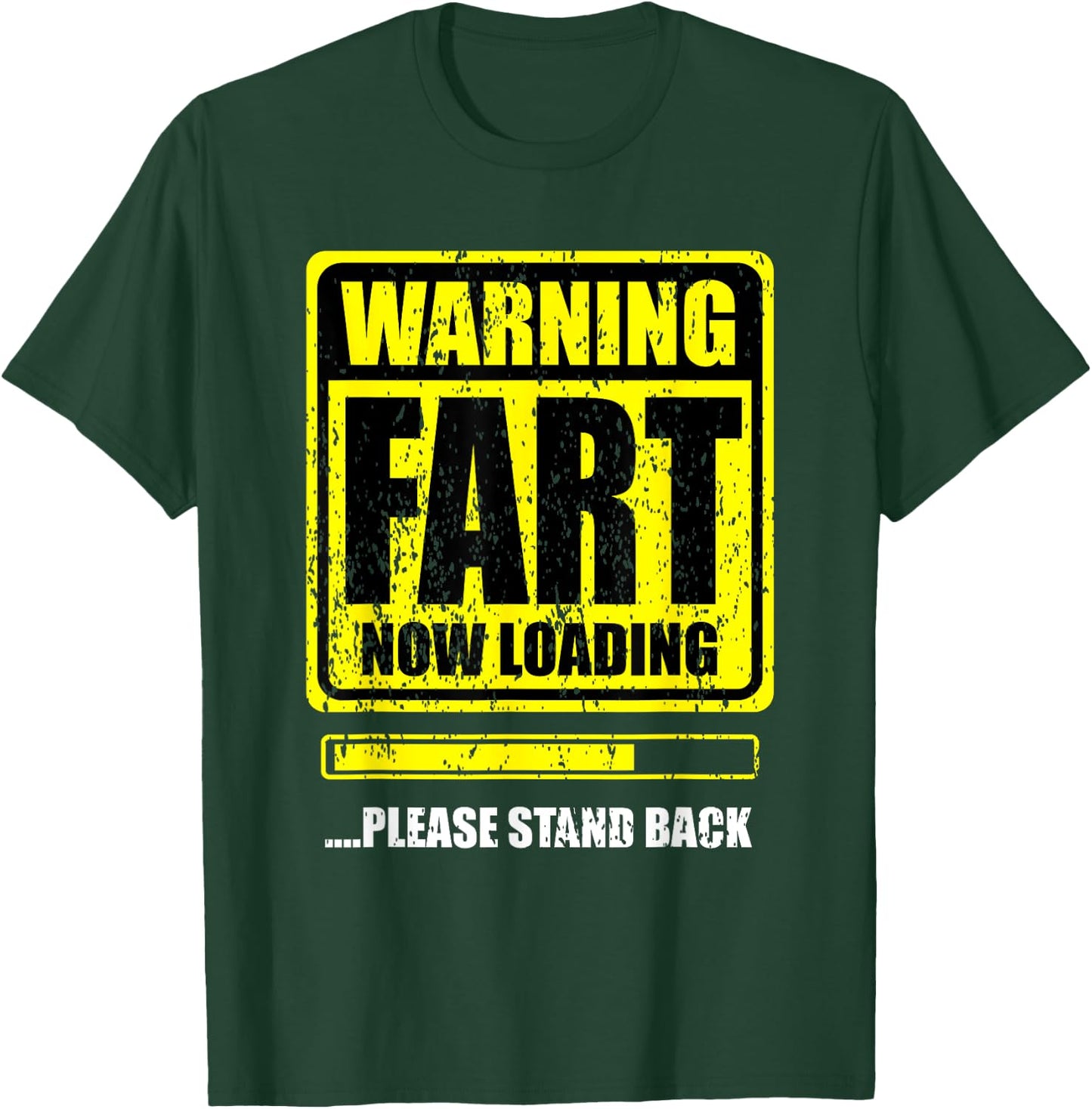 Warning! Fart Now Loading. Please Stand Up T-Shirt - T-Shirt | Forest