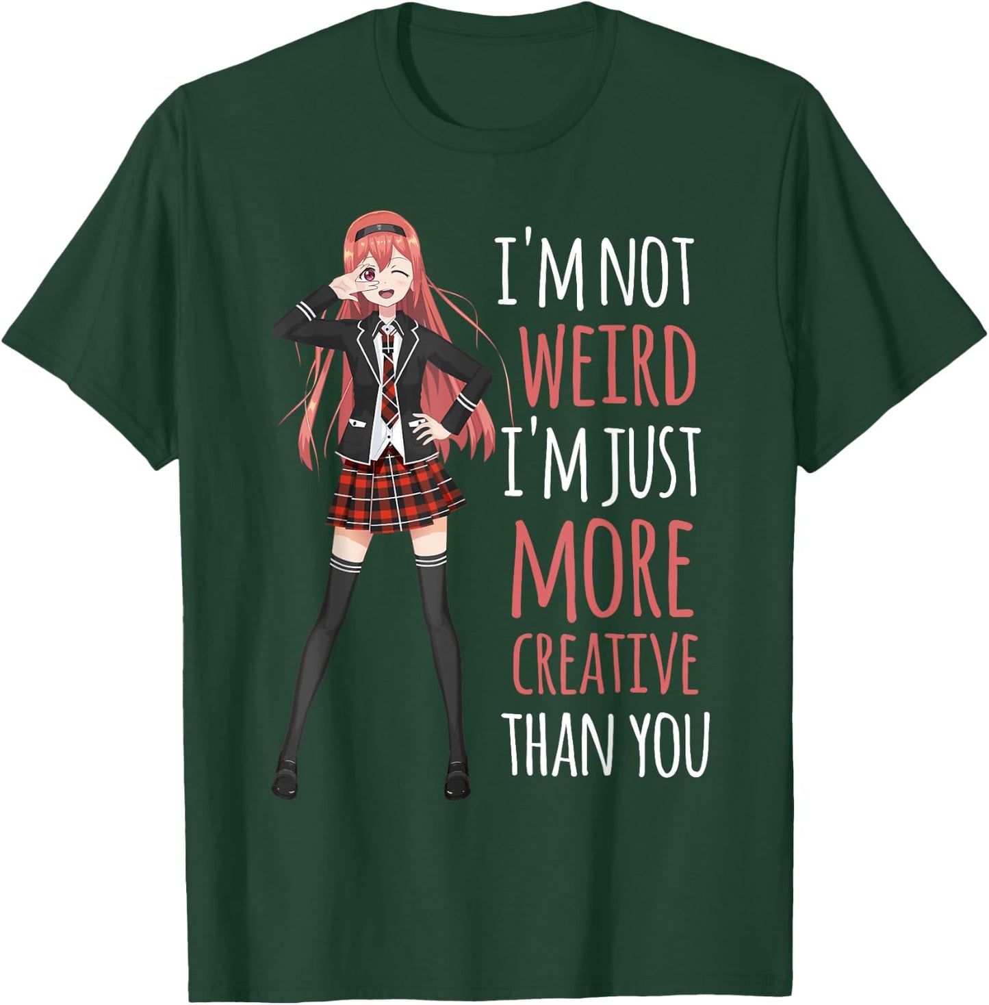 I'm Not Weird I'm Creative Anime Girl Manga Lover Kawaii T-Shirt - T-Shirt | Forest
