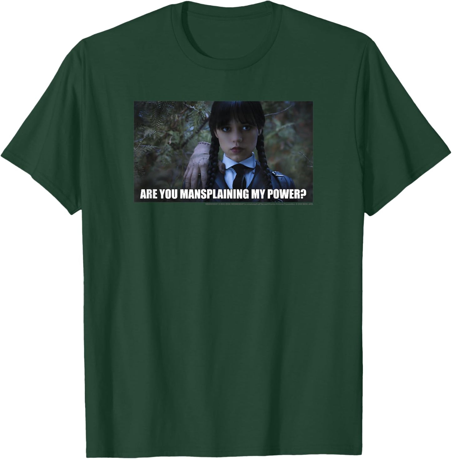 Wednesday are You Mansplaining My Power Photoreal Wednesday Small T-Shirt - T-Shirt | Forest