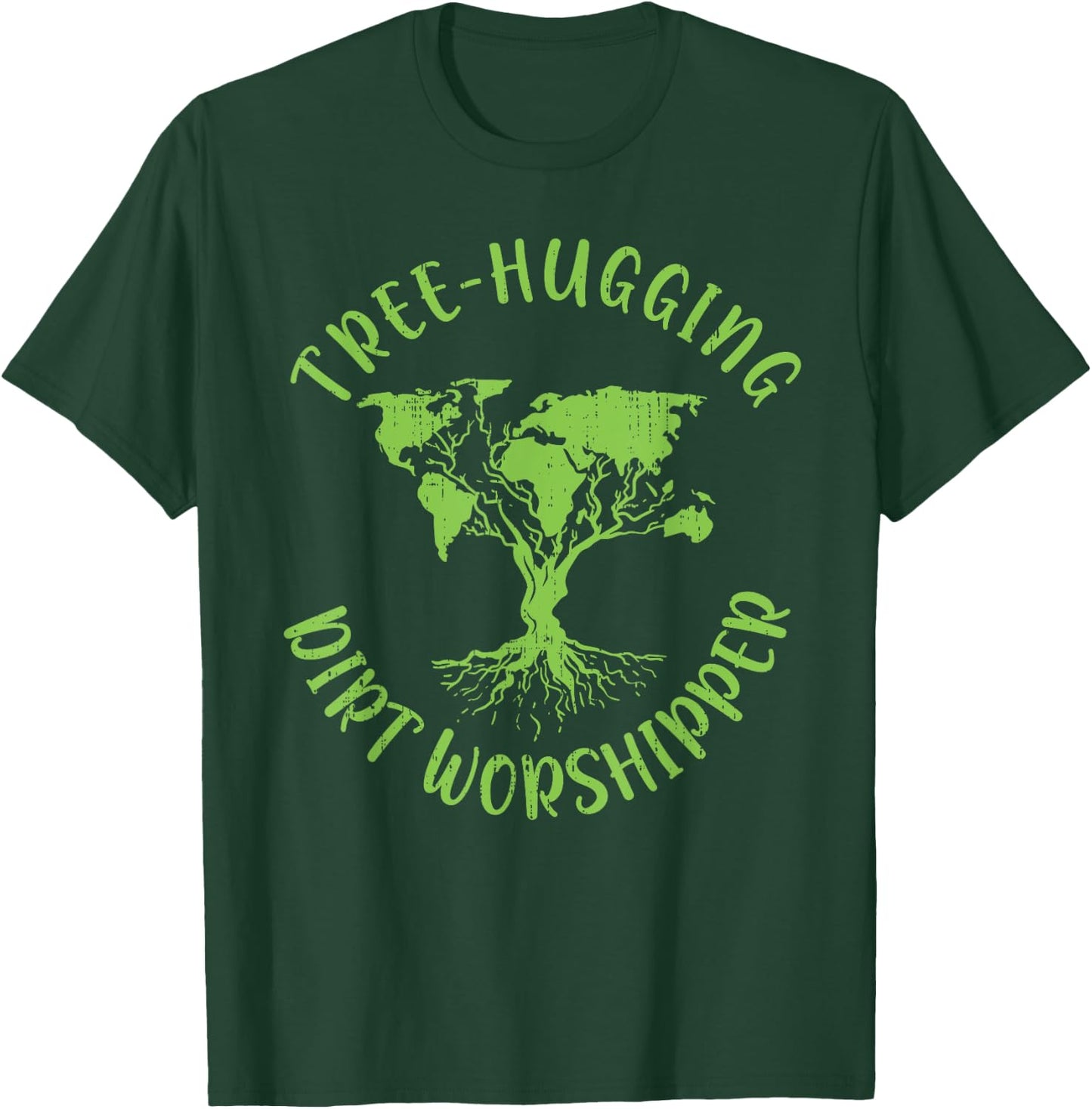 Tree Hugging Dirt Worshipper Cute World Map Tree Earth Day T-Shirt - T-Shirt | Forest