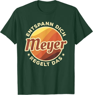 Entspann Dich Meyer Regelt Das T-Shirt - T-Shirt | Forest