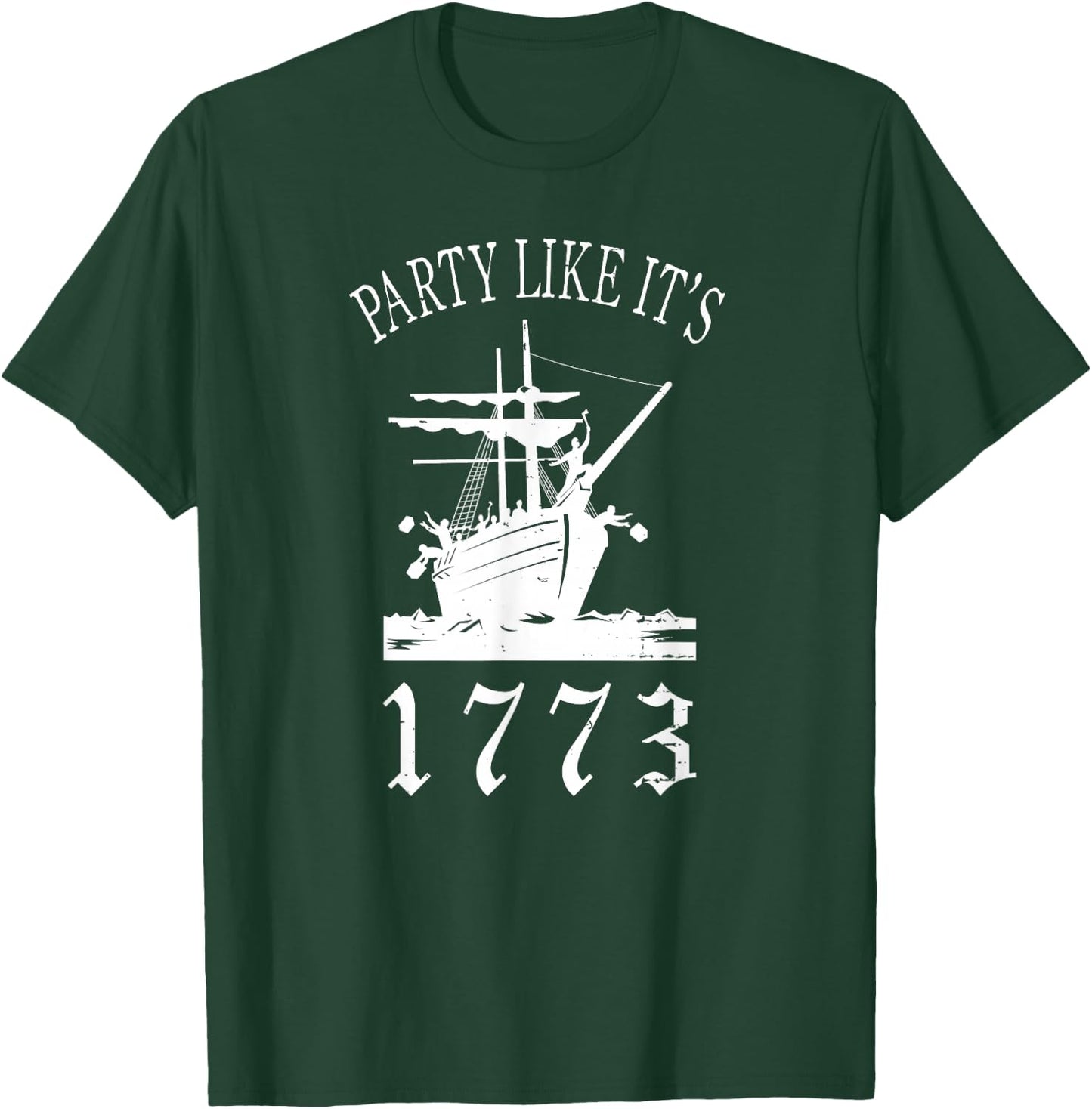 Party Like it's 1773 Boston Tea Funny Political T-Shirt - T-Shirt | Forest