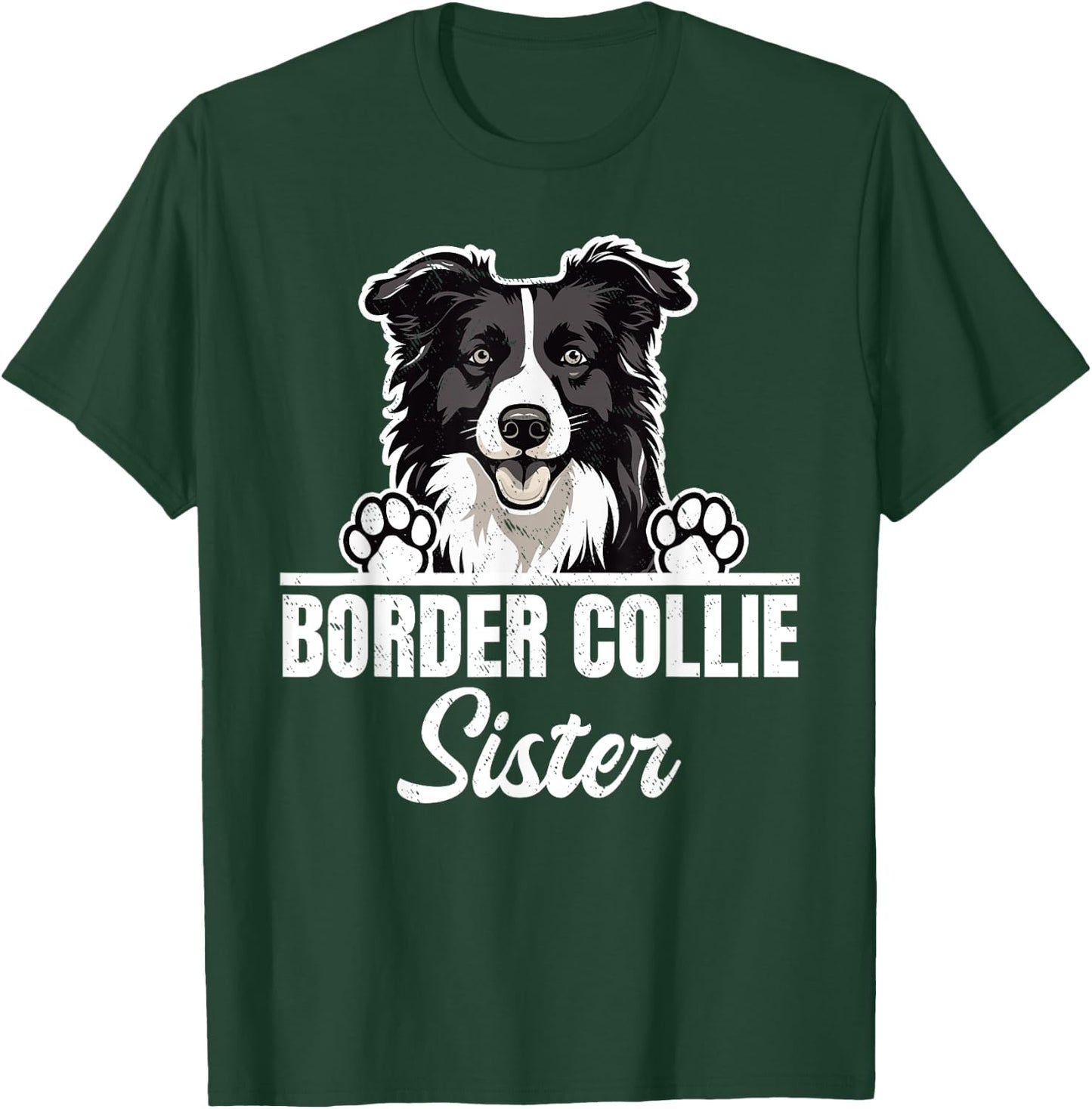 Border Collie Amoureux des chiens Border Collie Sister T-Shirt - T-Shirt | Forest