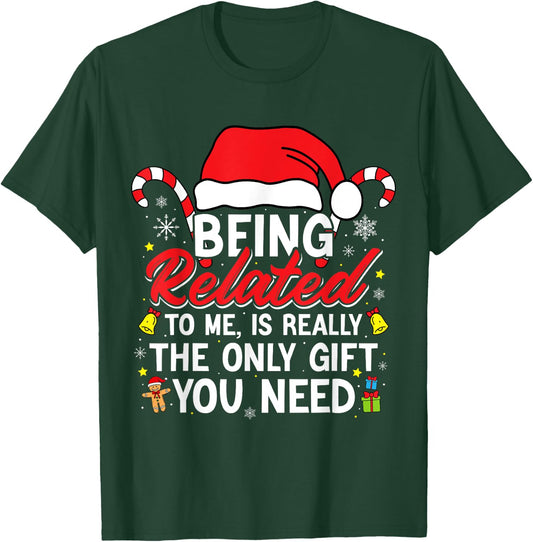 Being Related To Me Funny Christmas Family Xmas Pajamas T-Shirt - T-Shirt | Forest