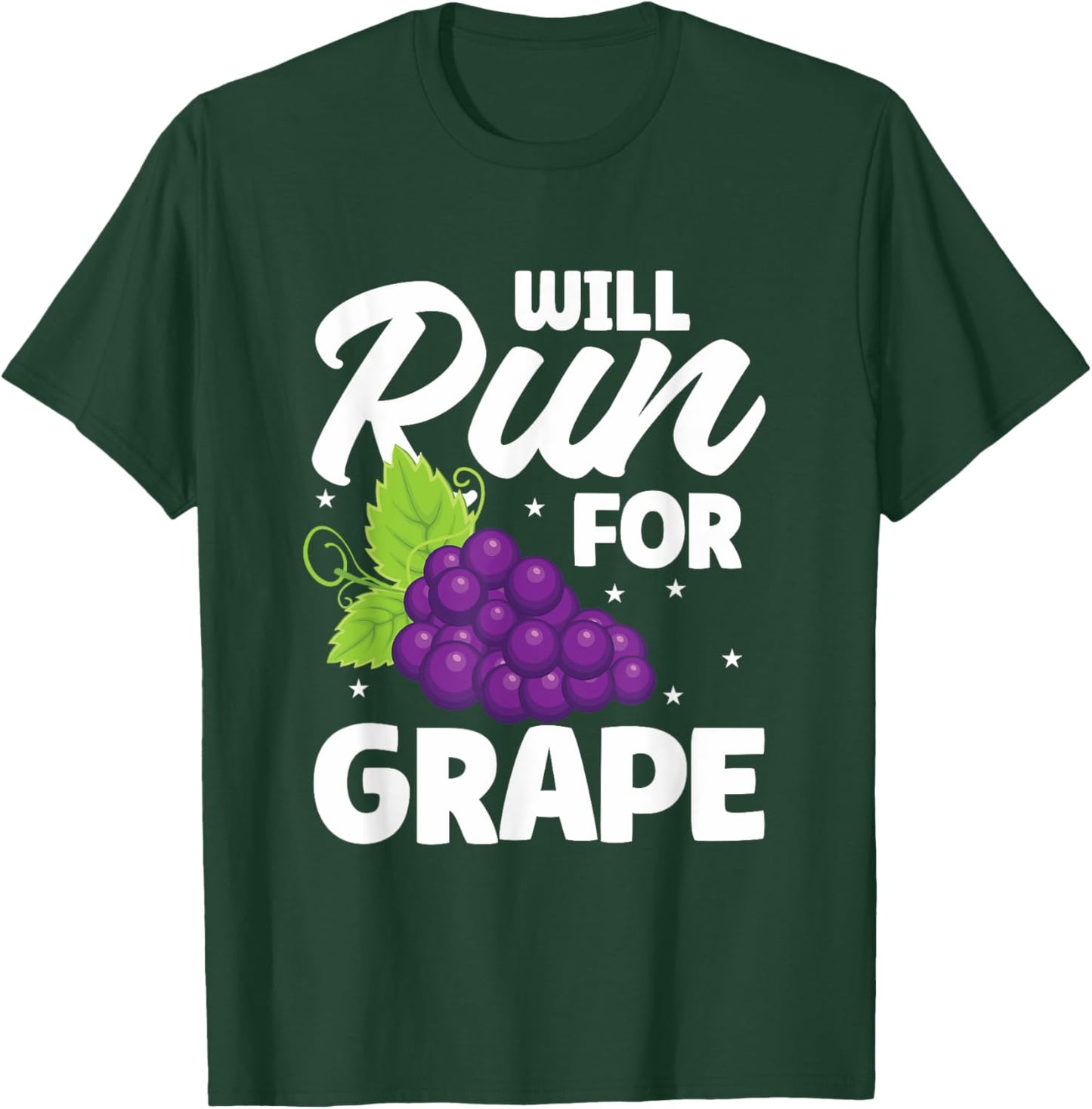 Will Run For Grape - Funny Grape Saying T-Shirt - T-Shirt | Forest