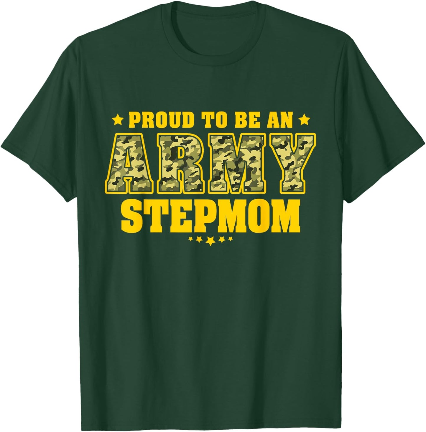 Proud To Be An Army Stepmom - Camo Military Stepmother T-Shirt - T-Shirt | Forest