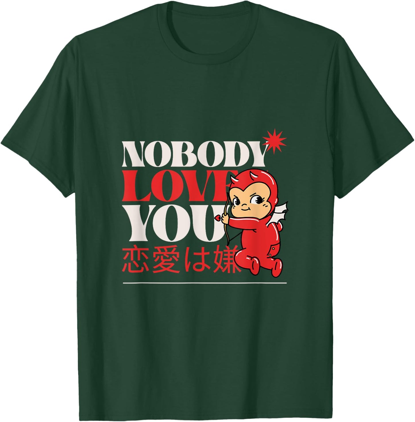 Nobody Love You Valentines Graphic T-Shirt - T-Shirt | Forest