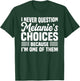 I Never Question Melanie's Choices Funny Husband Quotes T-Shirt - T-Shirt | Forest