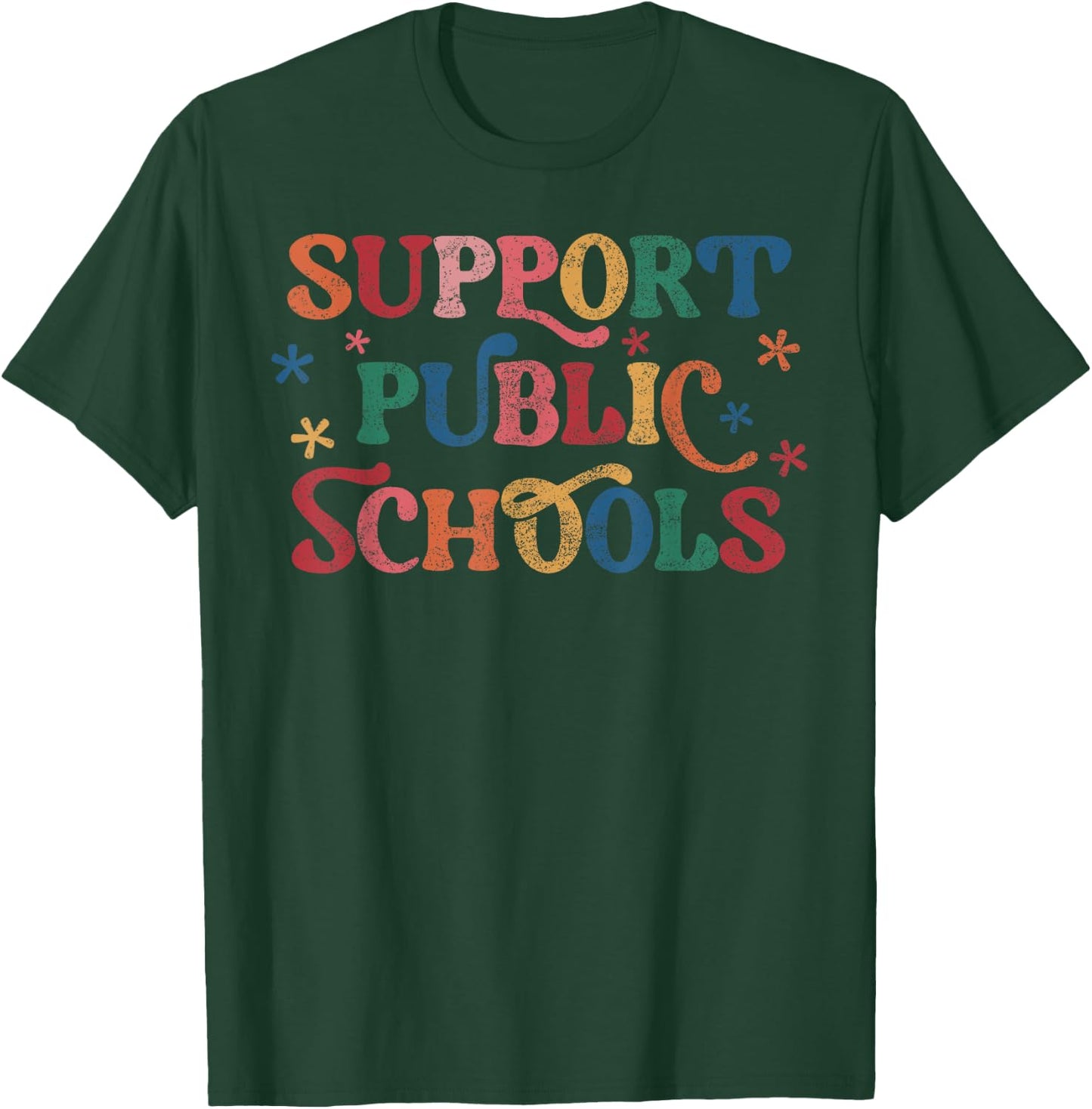 Support Public Schools Support Teacher Public School Board T-Shirt - T-Shirt | Forest