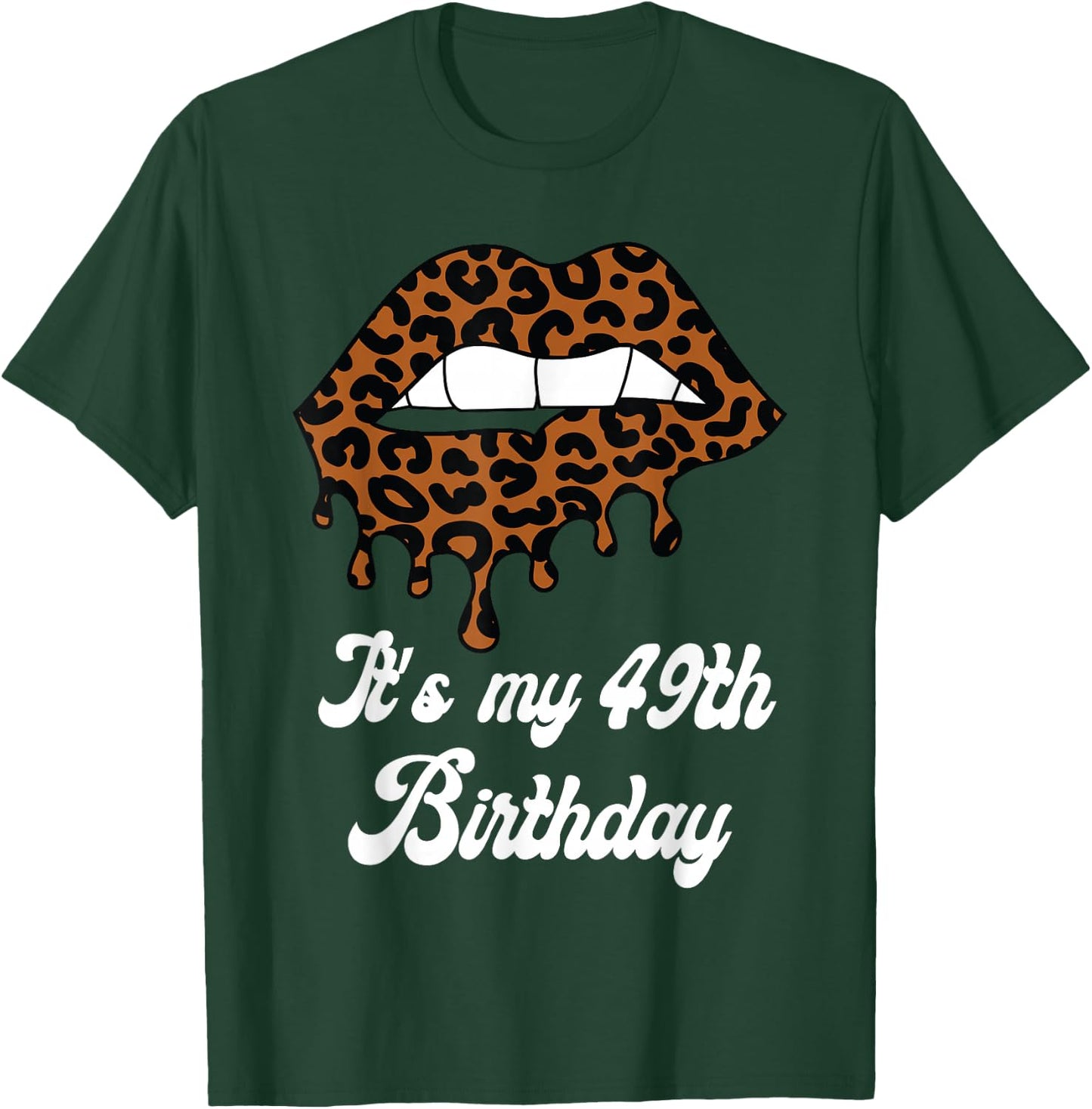 It's My 49th Birthday Leopard Print Lips Birthday T-Shirt - T-Shirt | Forest