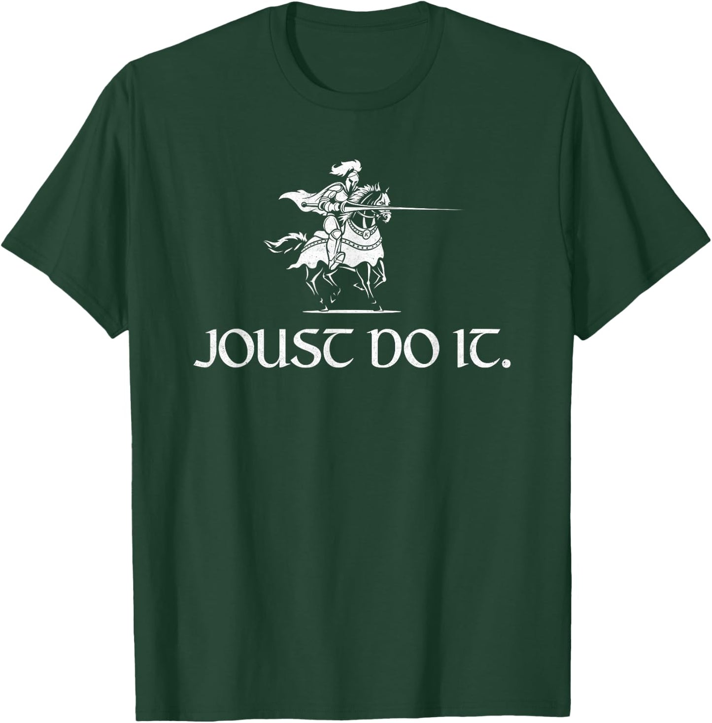 Joust Do It Funny Renaissance Faire. T-Shirt - T-Shirt | Forest