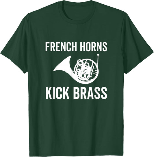 French Horns Kick Brass Funny French Horn Player Lover Band T-Shirt - T-Shirt | Forest