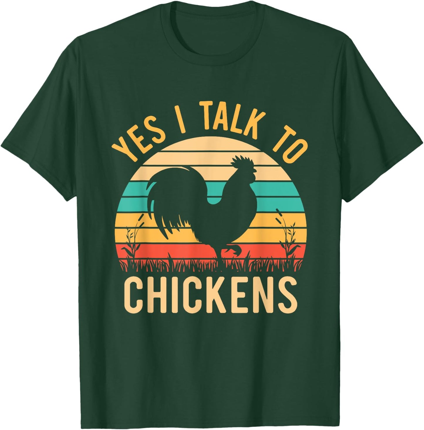 Yes I Talk To Chickens - Funny Farmer Love Chicken whisperer T-Shirt - T-Shirt | Forest