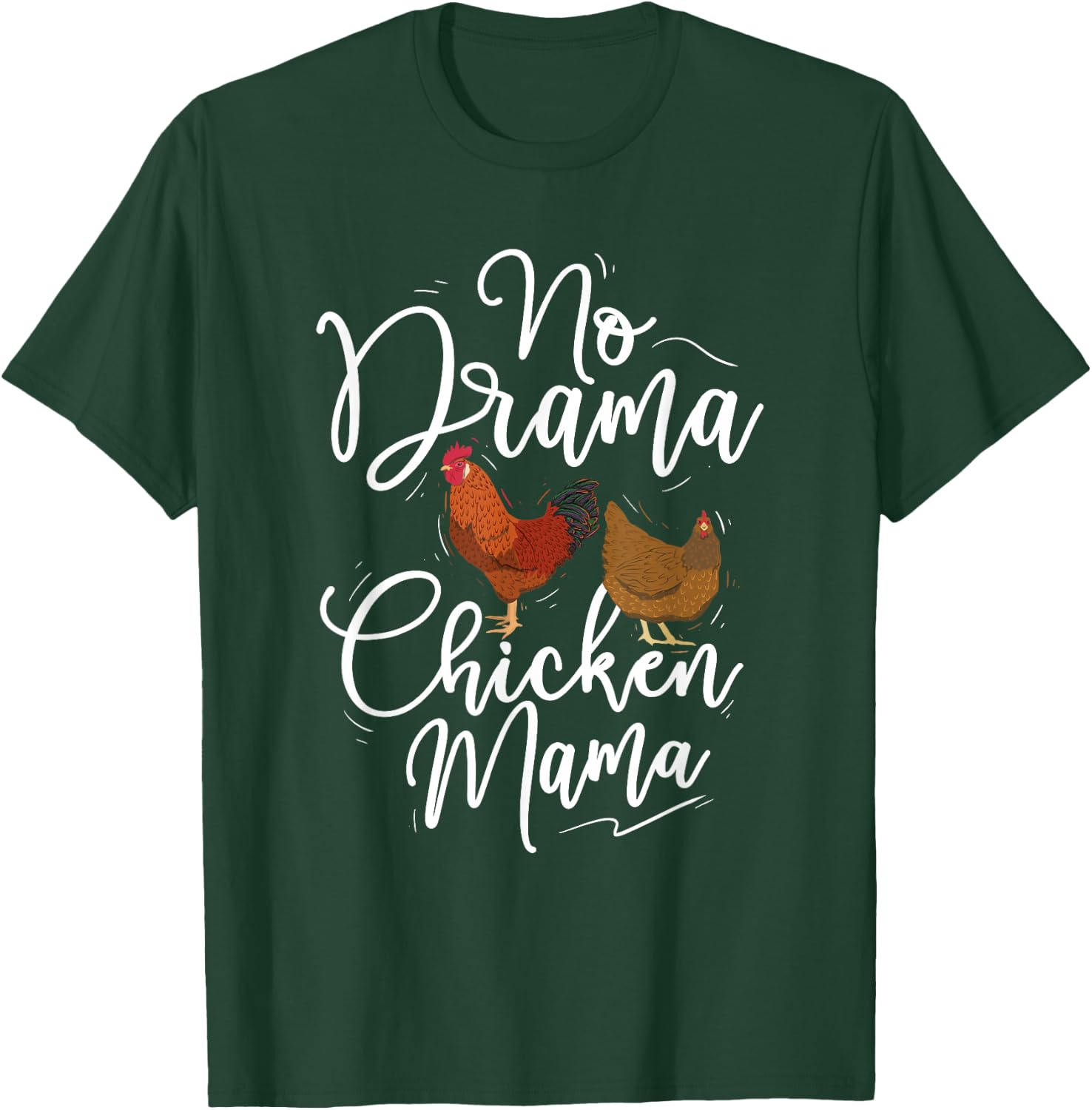 No Drama Chicken Mama - Farm Animal Chicken Lover Farming T-Shirt - T-Shirt | Forest