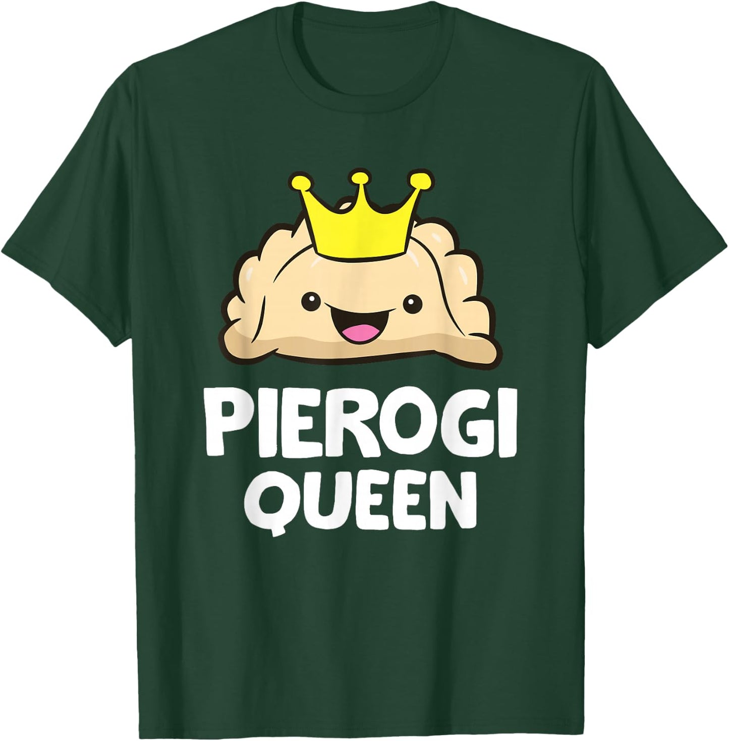 Pierogi King Pierogi Queen Polish Pierogi Funny Pierogi T-Shirt - T-Shirt | Forest