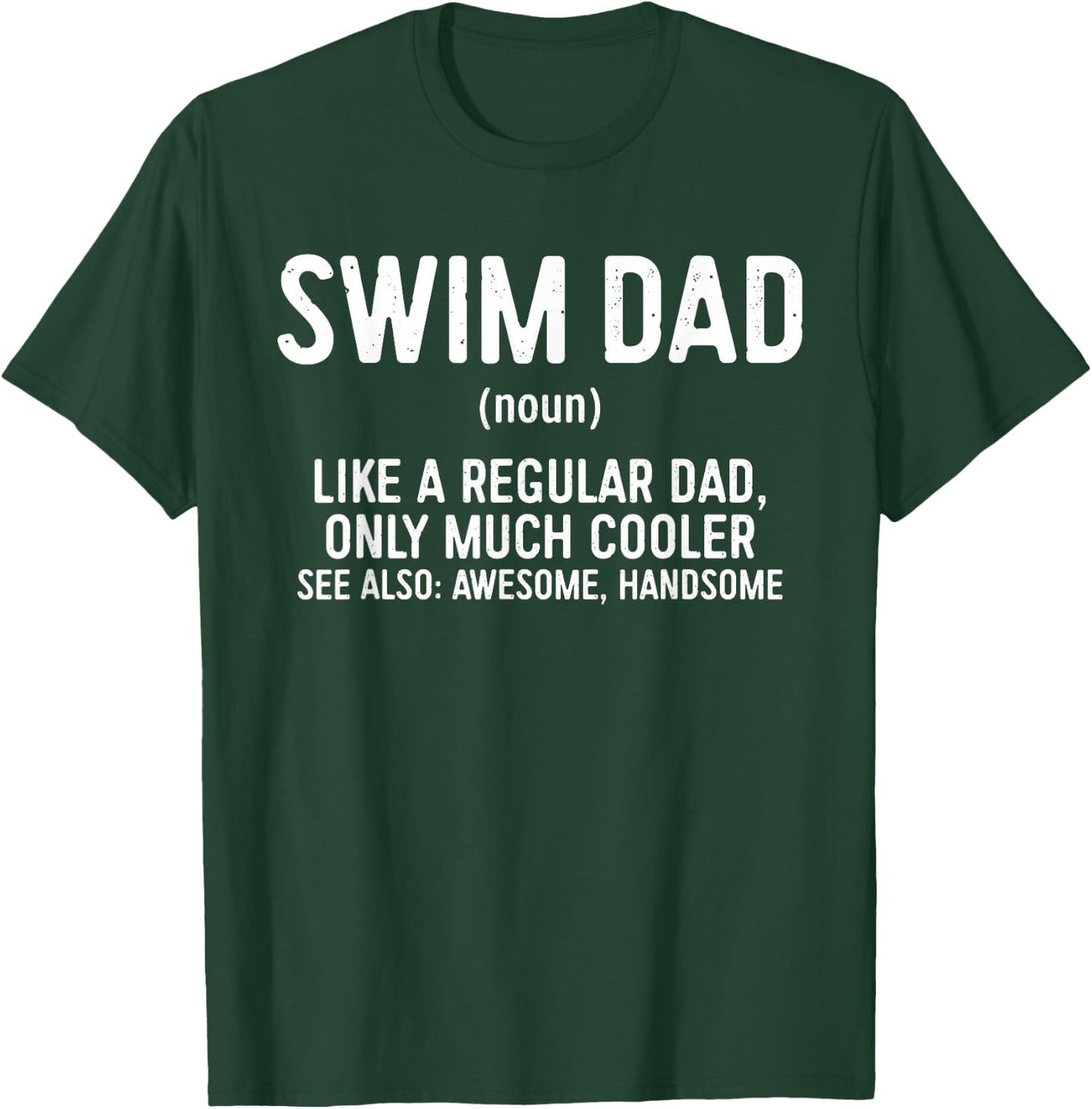 Swim Dad Definition Shirt Men Fathers Day T-Shirt - T-Shirt | Forest