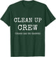 Clean Up Crew Trash Has No Chance National Cleanup Day Shirt T-Shirt - T-Shirt | Forest