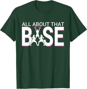 All About That Base - Funny Cheerleading Cheer Short Sleeve T-Shirt - T-Shirt | Forest