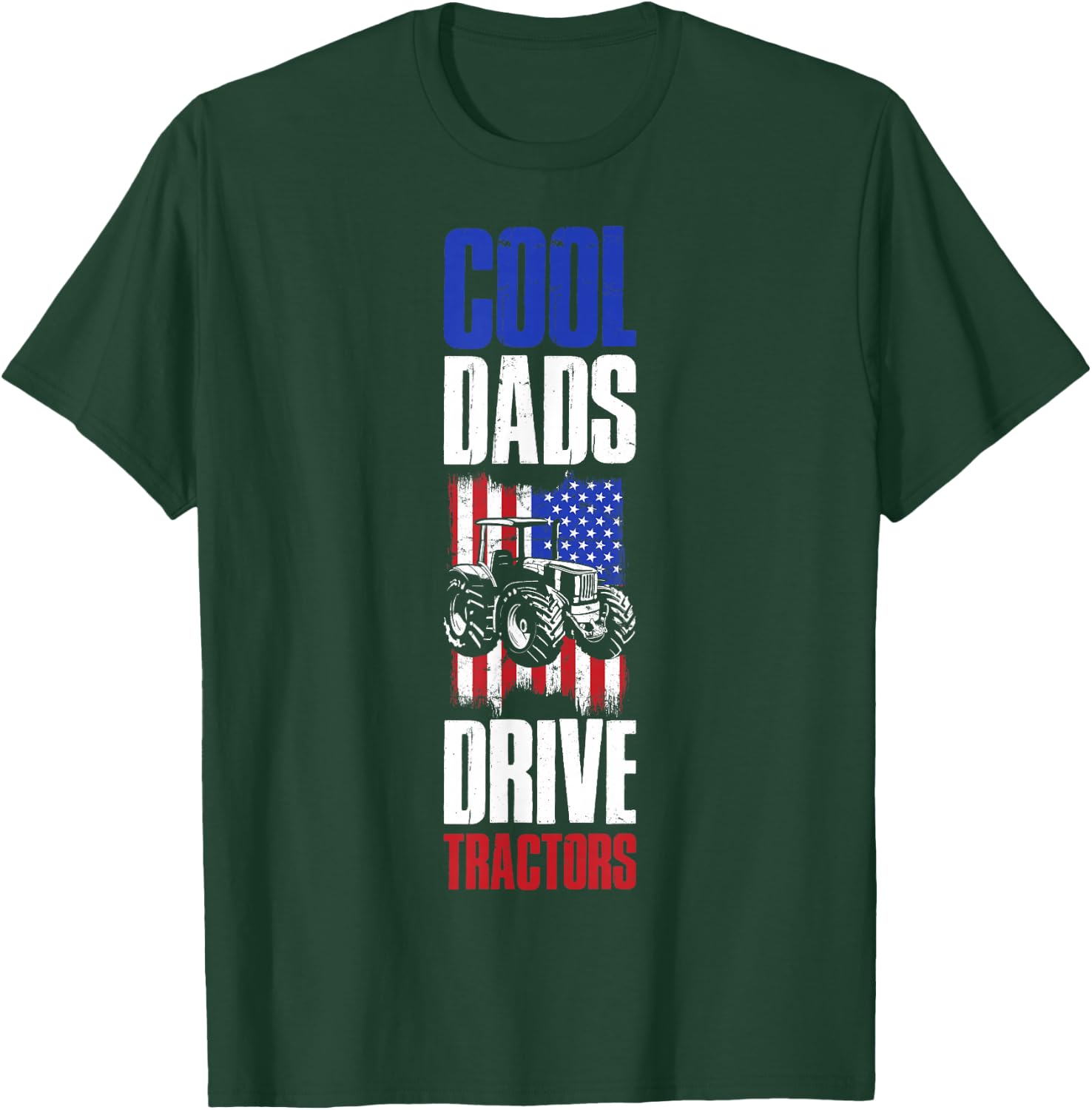 Cool Dads Drive Tractors T-Shirt - T-Shirt | Forest