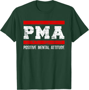 Positive Mental Attitude . PMA T-Shirt - T-Shirt | Forest