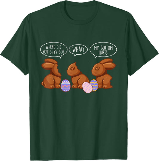 Where Did You Guys Go - Easter Chocolate Bunny Egg Hunter T-Shirt - T-Shirt | Forest